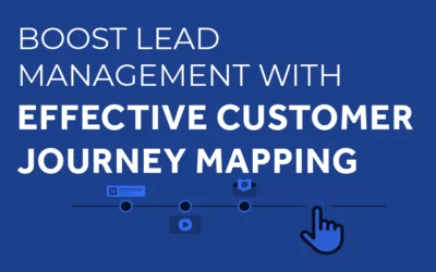 Boost Lead Management with Effective Customer Journey Mapping