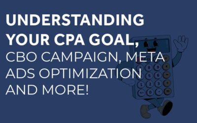 Understanding Your CPA Goal, CBO Campaign, Meta Ads Optimization and More!