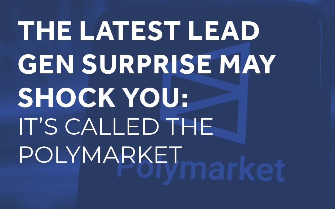 blog-052526_LB-lead-gen-surprise-polymarket